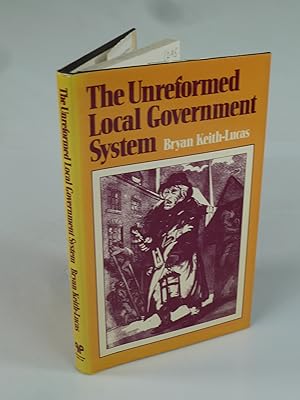 Bild des Verkufers fr The Unreformed Local Government System. zum Verkauf von Antiquariat Dorner