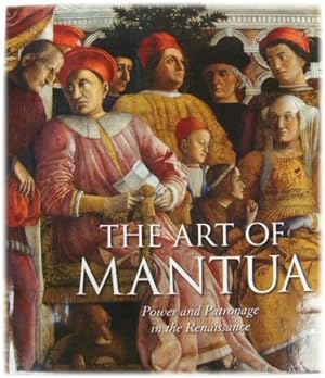Bild des Verkufers fr The Art of Mantua: Power and Patronage in the Renaissance zum Verkauf von PsychoBabel & Skoob Books