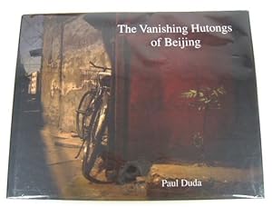 The Vanishing Hutongs of Beijing