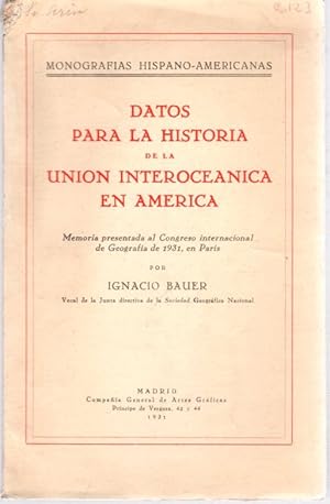 Imagen del vendedor de Datos para la historia de la Unin Interocenica en Amrica . a la venta por Librera Astarloa