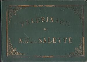 Pélerinage de Notre-Dame de La Salette, ou Guide du pélerin sur la Sainte Montagne.