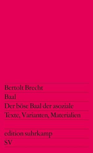 Seller image for Baal. Der bse Baal der asoziale: Texte, Varianten, Materialien (edition suhrkamp) Texte, Varianten, Materialien for sale by NEPO UG