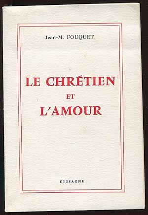 Seller image for Le chrtien et l'amour for sale by LibrairieLaLettre2