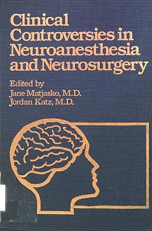 Seller image for Clinical Controversies in Neuroanesthesia and Neurosurgery. for sale by books4less (Versandantiquariat Petra Gros GmbH & Co. KG)