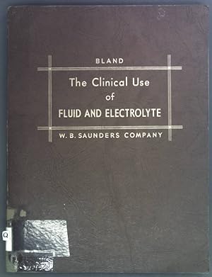 Seller image for The Clinical Use of Fluid and Electrolyte. for sale by books4less (Versandantiquariat Petra Gros GmbH & Co. KG)