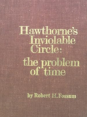 Bild des Verkufers fr Hawthorne's Inviolable Circle: The Problem of Time. zum Verkauf von books4less (Versandantiquariat Petra Gros GmbH & Co. KG)