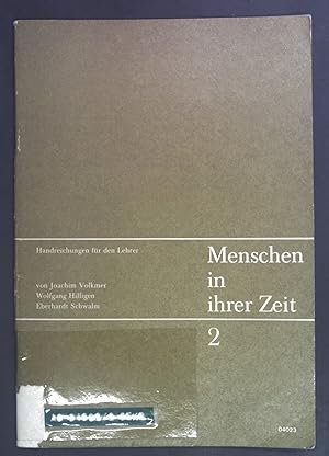 Bild des Verkufers fr Menschen in ihrer Zeit 2. Handreichungen fr den Lehrer. zum Verkauf von books4less (Versandantiquariat Petra Gros GmbH & Co. KG)