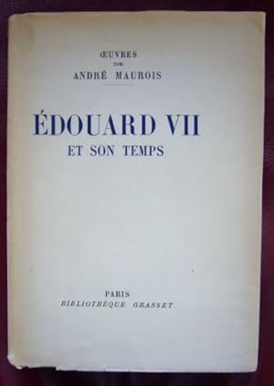 EDOUARD VII ET SON TEMPS