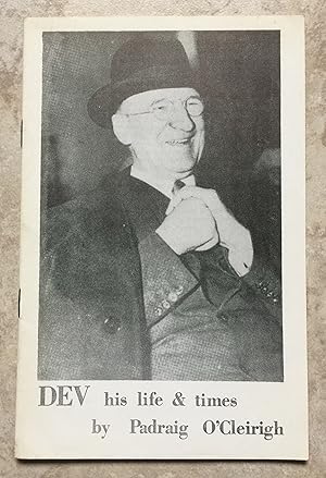 Dev his life & times (Eamon De Valera)