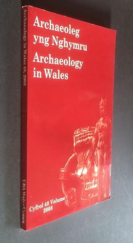 Archaeology in Wales, Volume 48, 2008