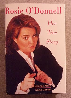 Seller image for Rosie O'Donnell: Her True Story for sale by Book Nook