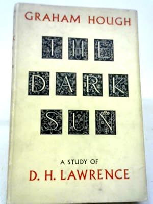 Bild des Verkufers fr The Dark Sun: A Study of D H Lawrence zum Verkauf von World of Rare Books