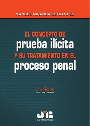 Bild des Verkufers fr El concepto de prueba ilcita y su tratamiento en el proceso penal zum Verkauf von Podibooks