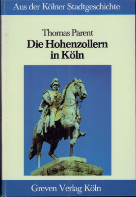 Seller image for Die Hohenzollern in Kln. for sale by Antiquariat Jenischek