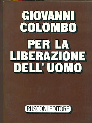 Bild des Verkufers fr Per la liberazione dell'uomo zum Verkauf von Librodifaccia