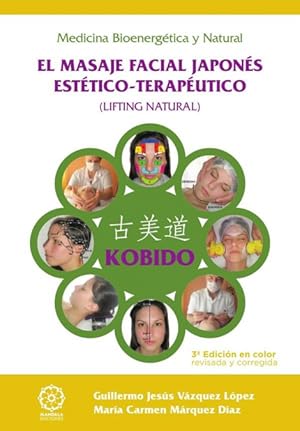 Imagen del vendedor de Kobido - el masaje facial japons esttico-teraputico - ed. Color a la venta por Podibooks