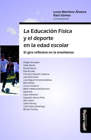 Bild des Verkufers fr La Educacin Fsica y el deporte en la edad escolar zum Verkauf von Podibooks
