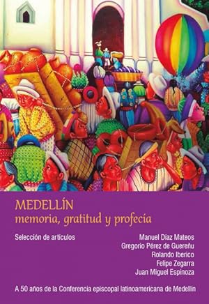 Seller image for Medelln: memoria, gratitud y profeca for sale by Podibooks