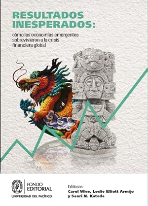 Seller image for Resultados inesperados: cmo las economas emergentes sobrevivieron la crisis financiera global for sale by Podibooks