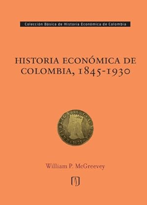 Immagine del venditore per Historia econmica de Colombia, 1845-1930 venduto da Podibooks