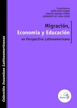 Seller image for Migracin, economa y educacin en perspectiva latinoamericana for sale by Podibooks