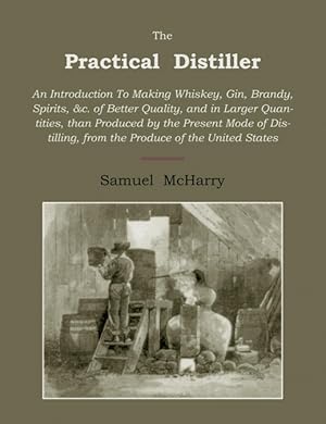 Imagen del vendedor de The Practical Distiller a la venta por Podibooks