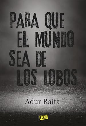 Imagen del vendedor de Para que el mundo sea de los lobos a la venta por Podibooks