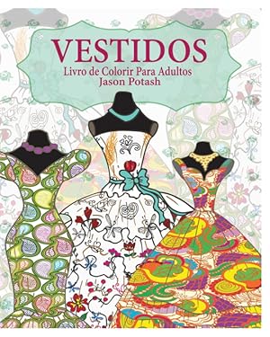 Imagen del vendedor de Vestidos Livro de Colorir Para Adultos a la venta por Podibooks
