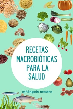 Bild des Verkufers fr RECETAS MACROBITICAS PARA LA SALUD zum Verkauf von Podibooks