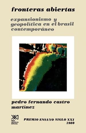 Imagen del vendedor de Fronteras Abiertas. Expansionismo y Geopolitica En El Brasil Contemporaneo a la venta por Podibooks