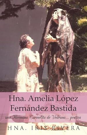 Imagen del vendedor de Hna. Amelia Lopez Fernandez Bastida a la venta por Podibooks