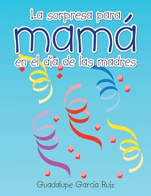 Seller image for La sorpresa para mam en el da de las madres for sale by Podibooks