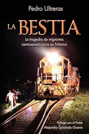 Imagen del vendedor de La Bestia, la tragedia de migrantes centroamericanos en Mxico a la venta por Podibooks