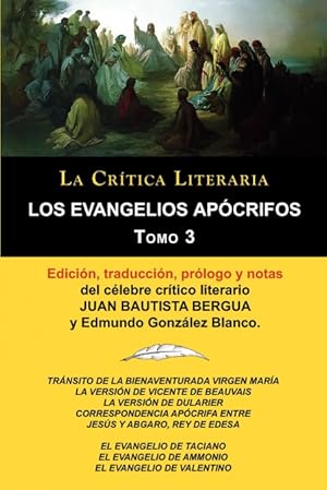 Imagen del vendedor de Los Evangelios Apocrifos Tomo 3, Coleccion La Critica Literaria Por El Celebre Critico Literario Juan Bautista Bergua, Ediciones Ibericas a la venta por Podibooks