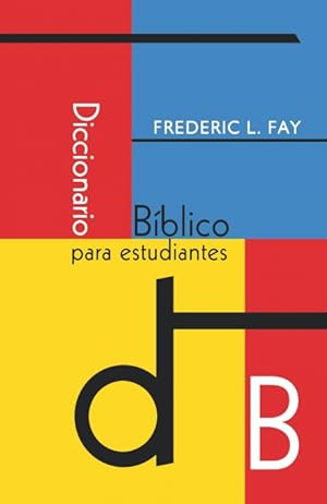 Imagen del vendedor de DICCIONARIO BIBLICO PARA ESTUDIANTES (SPANISH a la venta por Podibooks