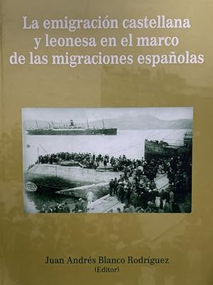 Imagen del vendedor de La emigracin castellana y leonesa en el marco de las migraciones espaolas. Actas del Congreso. a la venta por MUNDUS LIBRI- ANA FORTES