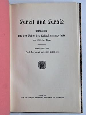 Streit und Strafe- Erzählung aus den Zeiten des Reichskammergerichts - von Wilhelm Jäger