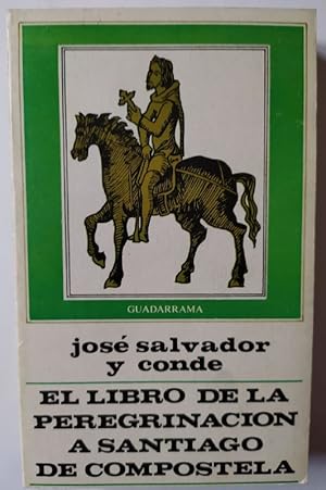 Immagine del venditore per El libro de la peregrinacin a Santiago de Compostela venduto da La Leona LibreRa