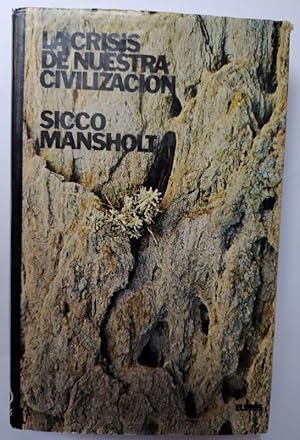 Bild des Verkufers fr La crisis de nuestra civilizacin. zum Verkauf von La Leona LibreRa