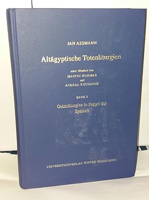 Seller image for Altagyptische Totenliturgien: Bd. 3 Osirisliturgien in Papyri Der Spatzeit for sale by Librairie Albert-Etienne