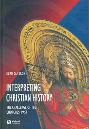 Seller image for Interpreting Christian History : The Challenge of the Churches' Past for sale by GreatBookPrices
