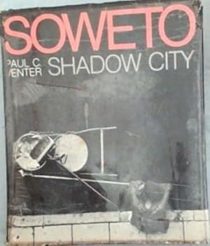 Seller image for SOWETO: Shadow city for sale by Chapter 1