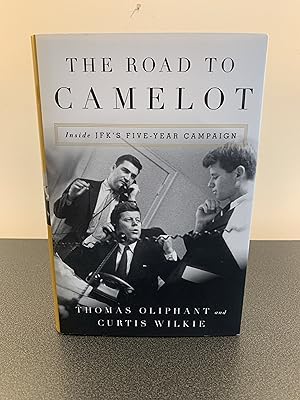 Seller image for The Road to Camelot: Inside JFK's Five-Year Campaign [FIRST EDITION, FIRST PRINTING] for sale by Vero Beach Books