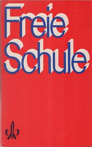 Imagen del vendedor de Freie Schule : Gesellschaftliche Funktion des Freien Schulwesens in der Bundesrepublik Deustchland. Arbeitsgemeinschaft Freier Schulen [Hrsg.] / Picht, Georg [Vorw.] a la venta por Schrmann und Kiewning GbR