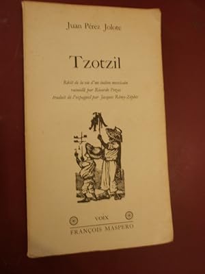 Tzotzil Récit de la vie d'un indien