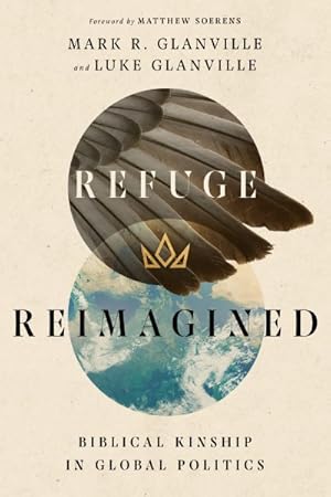 Seller image for Refuge Reimagined : Biblical Kinship in Global Politics for sale by GreatBookPrices