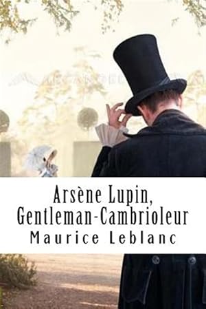 Image du vendeur pour Arsne Lupin, Gentleman-Cambrioleur: Arsne Lupin, Gentleman-Cambrioleur #1 -Language: french mis en vente par GreatBookPrices