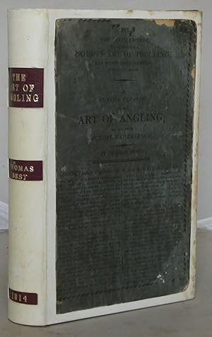 Seller image for The Art of angling, Confirmed By Actual Experience, Interspersed with Several New and Recent Discoveries: To Which is Now Added Nobb's Complete troller: The Whole Forming a Complete Museum, for the Lovers of That Pleasing and Rational Recreation. for sale by Besleys Books  PBFA