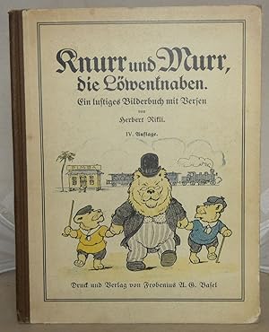 Knurr Und Murr, Die Lowenknaben. Ein lustiges Bilderbuch mit Versen. IV. Auflage.