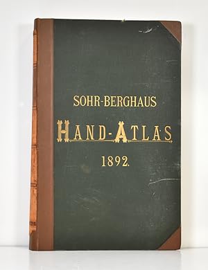 Sohr-Berghaus Hand-Atlas über alle Theile der Erde. Ausgabe in 100 Blättern. Neu bearbeitet von F...